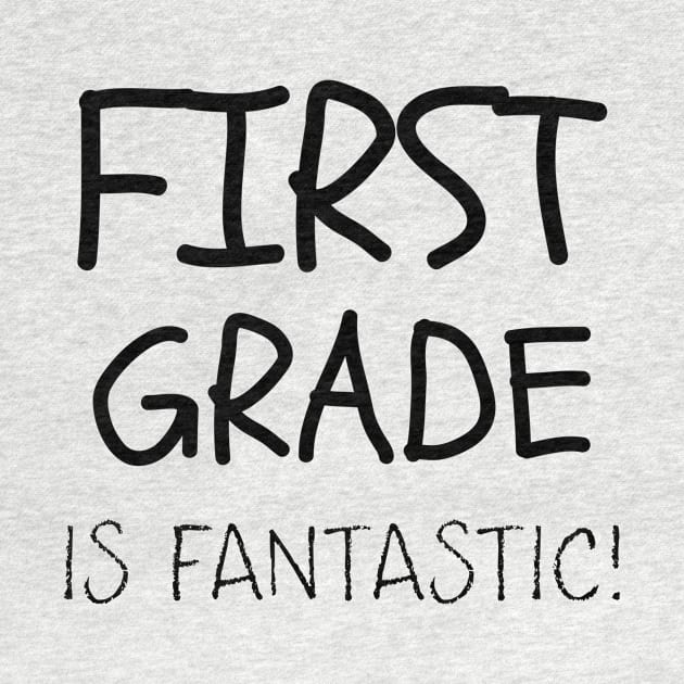 First Grade is Fantastic by gradesociety